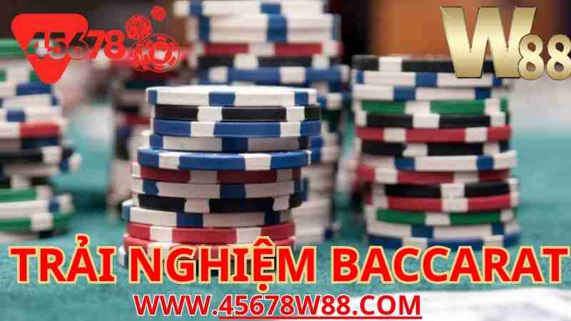 Trải Nghiệm Baccarat Tại W88 và 45678: Sự Lựa Chọn Hoàn Hảo Cho Người Chơi